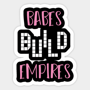 Babes Build Empires With Simple Graphic Illustration Sticker